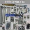 BỘ ỐC DREAM THÁI